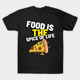 Food Is The Spice Of Life Foodie T-Shirt